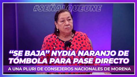 Se Baja Nydia Naranjo De T Mbola Para Pase Directo A Una Pluri De