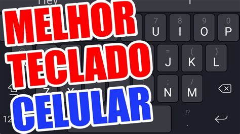 Melhor Teclado Para Celular Swiftkey Melhor Que O Teclado Do