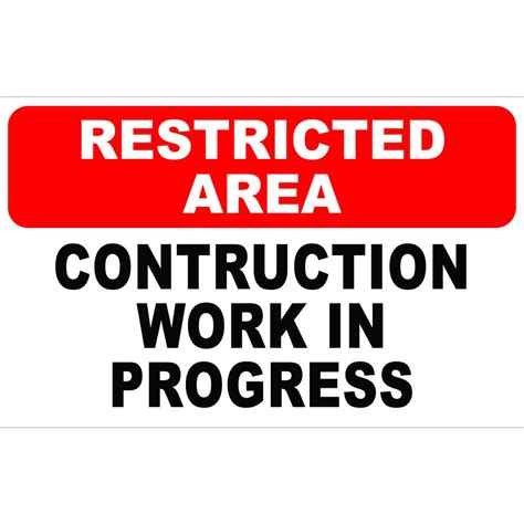 Construction Safety Sign Restricted Area Work In Progress Kawasan