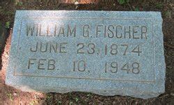 William G Fischer 1874 1948 Find A Grave Memorial