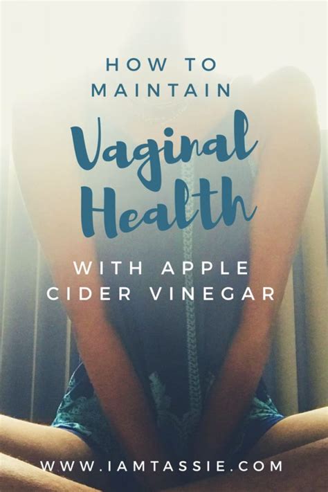 How To Maintain Vaginal Health With Apple Cider Vinegar Vaginal Health Vaginal Vaginal Infection