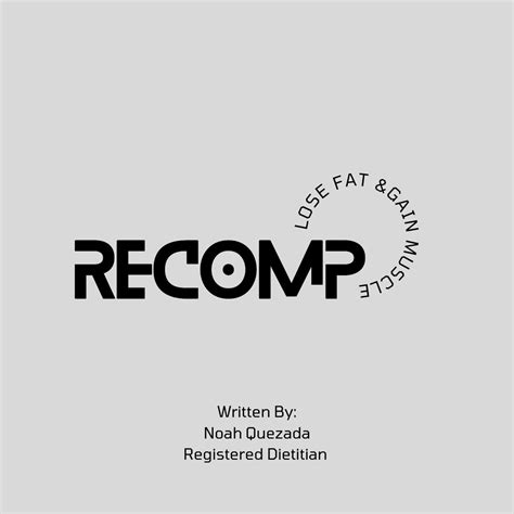 Recomp 101 - Guide For Building Muscle and Losing Fat