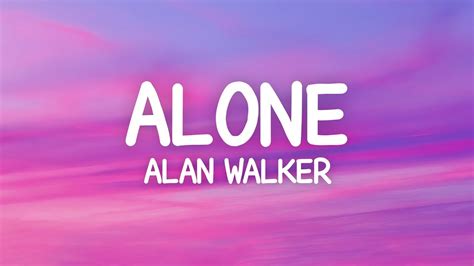 Alan Walker - Alone (Lyrics) - YouTube