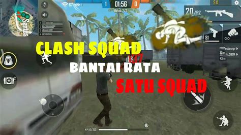 Clash Squad Bantai Rata Garena Free Fire Youtube