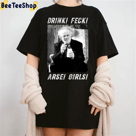 White And Black Father Arts Design Ted Sitcom Drink Feck Arse Girls