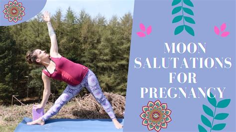 Moon Salutations For Pregnancy Youtube