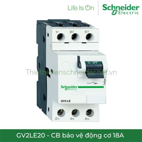 GV2LE20 Schneider CB bảo vệ động cơ 18A