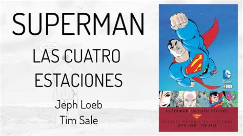 Superman Las Cuatro Estaciones Grandes Autores De Superman Youtube