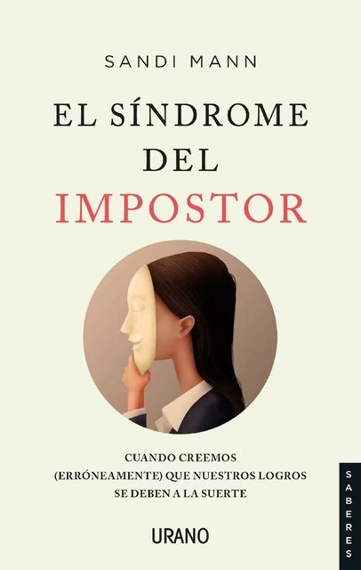 El S Ndrome Del Impostor Cuando Creemos Que Nuestros Logros Se Deben A