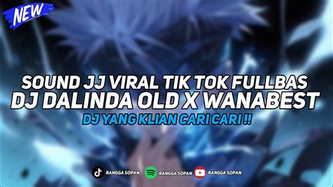 Dj Dalinda Old X Wanabest Slow Bass Mangkane Viral Tiktok Terbaru