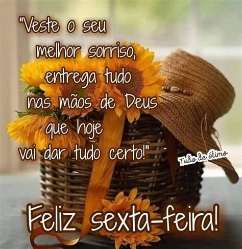 Pin De Renato Fam Lia Em Bom Dia Amigos Feliz Sexta Sextou Frases