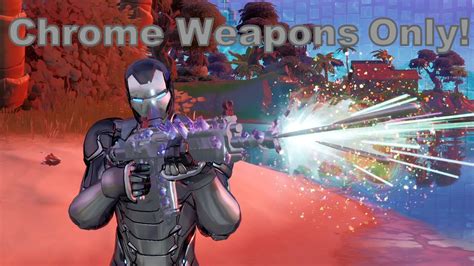 The Chrome Weapon Only Challenge Youtube