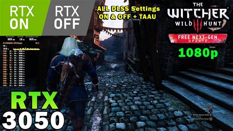 The Witcher 3 Next Gen Ray Tracing On And Off Rtx 3050 1080p