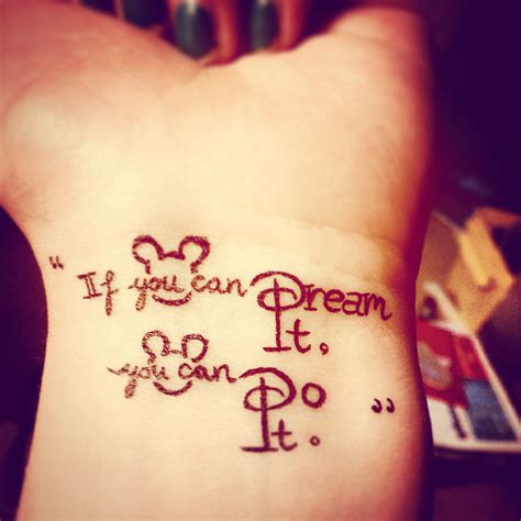 If You Can Dream It You Can Do It Walt Disney Disney Tattoos