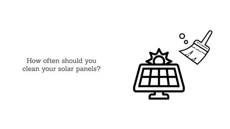 How Often You Should Clean Your Solar Panels A Comprehensive Guide On Cleaning