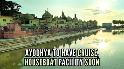 Ayodhya To Have Cruise Houseboat Facility On Saryu River Soon