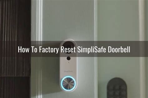 How To Reset SimpliSafe Doorbell Ready To DIY