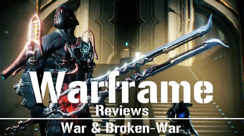 Ein Richtig Gutes Buttermesser War And Broken War Warframe Reviews