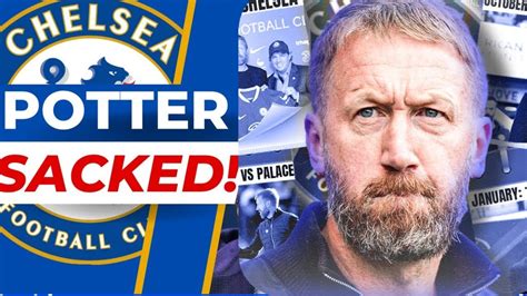 Chelsea Breaking News Graham Potter Finally Sack☑️ Youtube