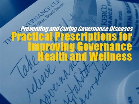 Preventing And Curing Governance Diseases Practical Prescriptions For