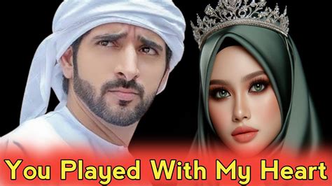 You Played With My Heart Heart Touching Poem Of Crown Prince Sheikh