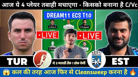 Live TUR Vs EST Dream11 Prediction TUR Vs EST Turkiye Vs Estonia