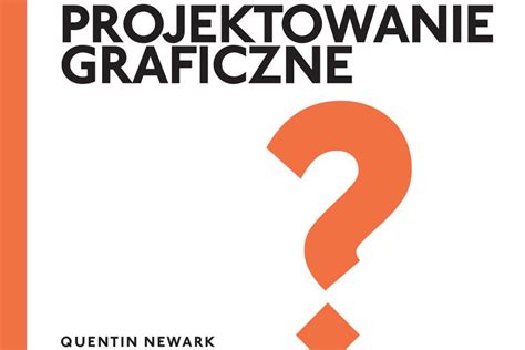 Co To Jest Projektowanie Graficzne Ksi Ka Wp Ksi Ki