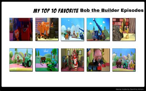 Top 10 Favourite Bob the Builder Episodes by GeoNonnyJenny on DeviantArt