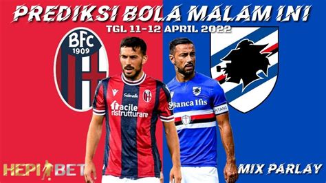 Prediksi Bola Malam Ini Tgl April Mix Parlay Single Bet