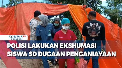 Polisi Lakukan Ekshumasi Siswa SD Dugaan Penganiayaan YouTube