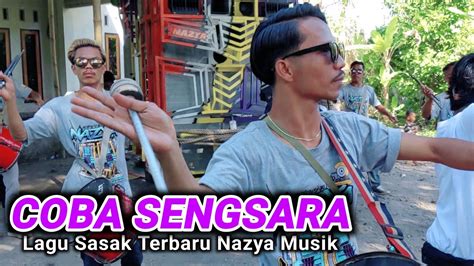 COBA SENGSARA LAGU SASAK TERBARU NAZYA MUSIK LIVE BAGEK PRIE YouTube