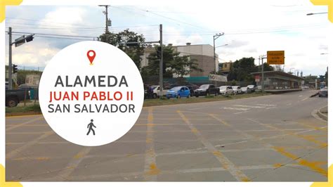 La Alameda Juan Pablo Ii Atravesando El Centro De San Salvador Parte