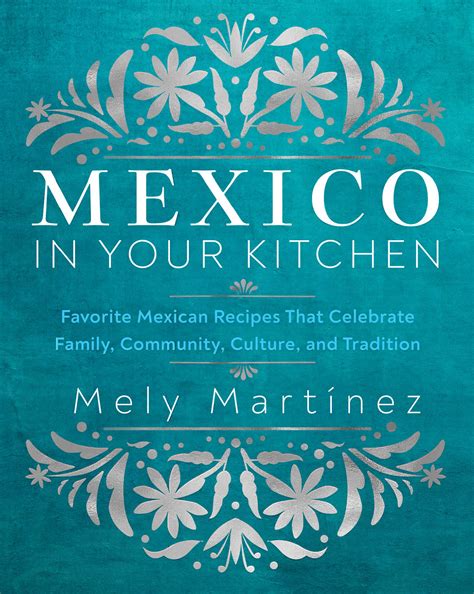 Mexican Cookbook "Mexico In Your Kitchen" - Mexico In My Kitchen