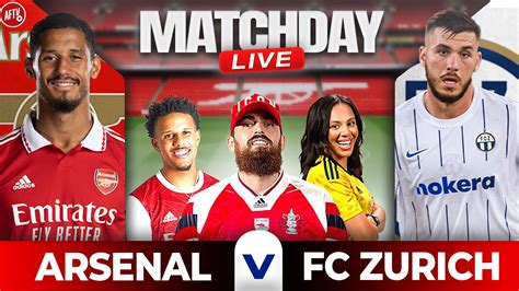 Arsenal V Fc Zurich Match Day Live Youtube