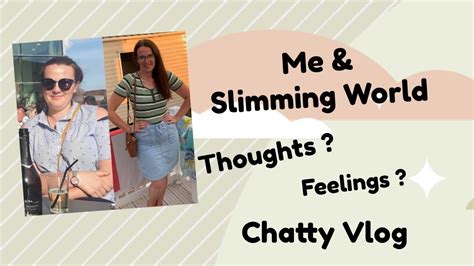 Why I Choose Slimming World My Thoughts And Feelings Chatty Vlog