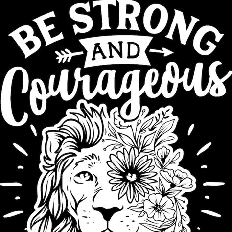 Be Strong And Courageous Tshirt Etsy