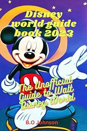 Amazon DISNEY WORLD GUIDE BOOK 2023 The Unofficial Guide To Walt