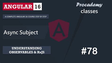 Async Subject Understanding Observables Rxjs A Complete
