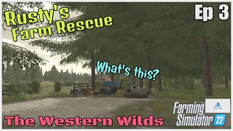 Survival Roleplay The Western Wilds Ep 3 What S This FS22