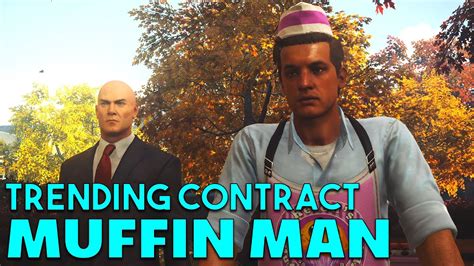 HITMAN 2 Trending Contract THE MUFFIN MAN Whittleton Creek Silent