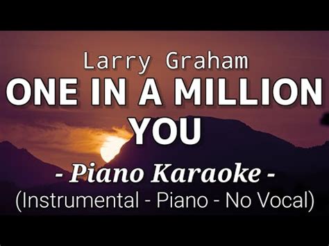 One In A Million You Larry Graham Piano Karaoke YouTube