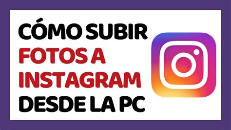 C Mo Subir Fotos A Instagram Desde Pc Sin Programas Youtube