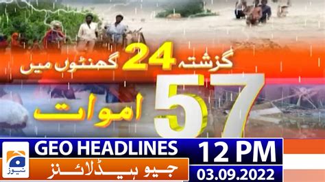 Geo Headlines Today 12 Pm 3rd September 2022 Tv Shows Geotv