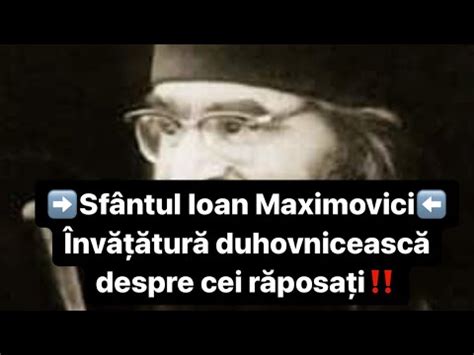 Sfântul Ioan Maximovici învățătură duhovnicească despre cei răposați