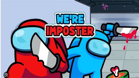 Novo Jogo Do Impostor We Re Impostors Kill Together Youtube