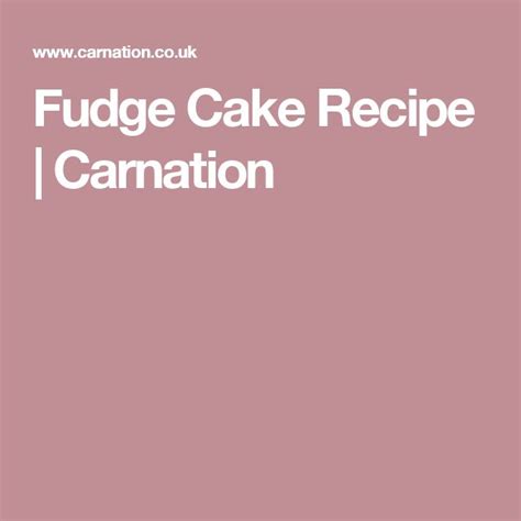 Quick Chocolate Fudge Cake Recipe Recipe Fudge Cake Recipe Cake