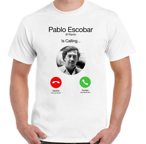 PABLO ESCOBAR T SHIRT El Patron Is Calling Mens Funny Narcos TV Show