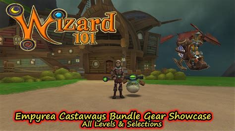 Wizard101 Empyrea Castaways Bundle Gear Showcase All Levels And Options