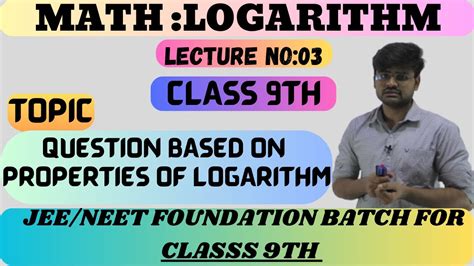 Class 9th JEE NEET FOUNDATION MATH LOGARITHM QUESTION BASED ON