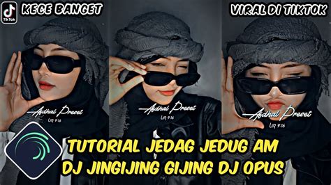 Tutorial Jedag Jedug Alight Motion Dj Jingijing Gijing Dj Opus Youtube